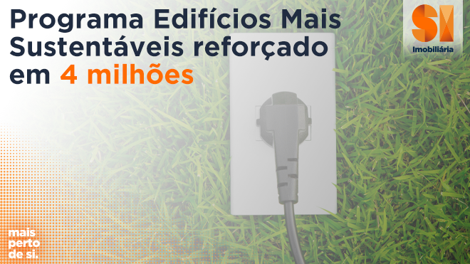 Programa Edifícios Mais Sustentáveis reforçado em 4 milhões