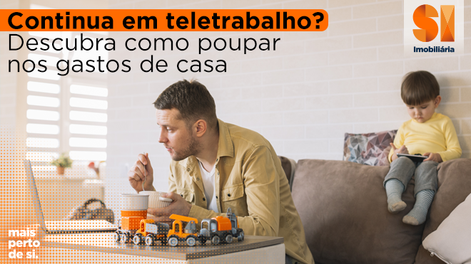 Continua em teletrabalho? Descubra como poupar nos gastos de casa