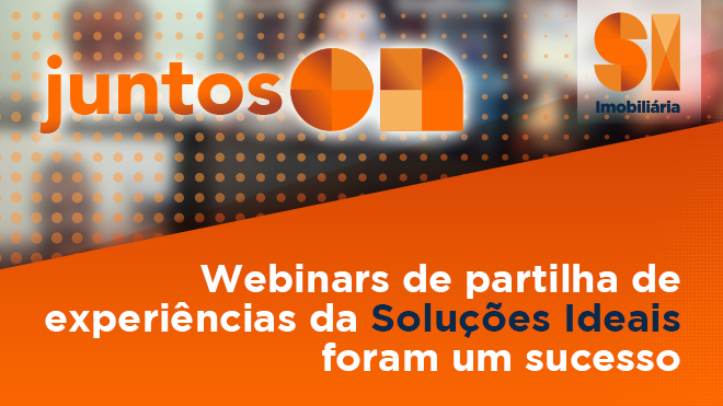 Soluções Ideais dinamiza webinar de partilha de experiências de sucesso